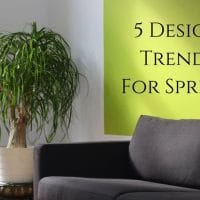 5 Design Trends For Spring